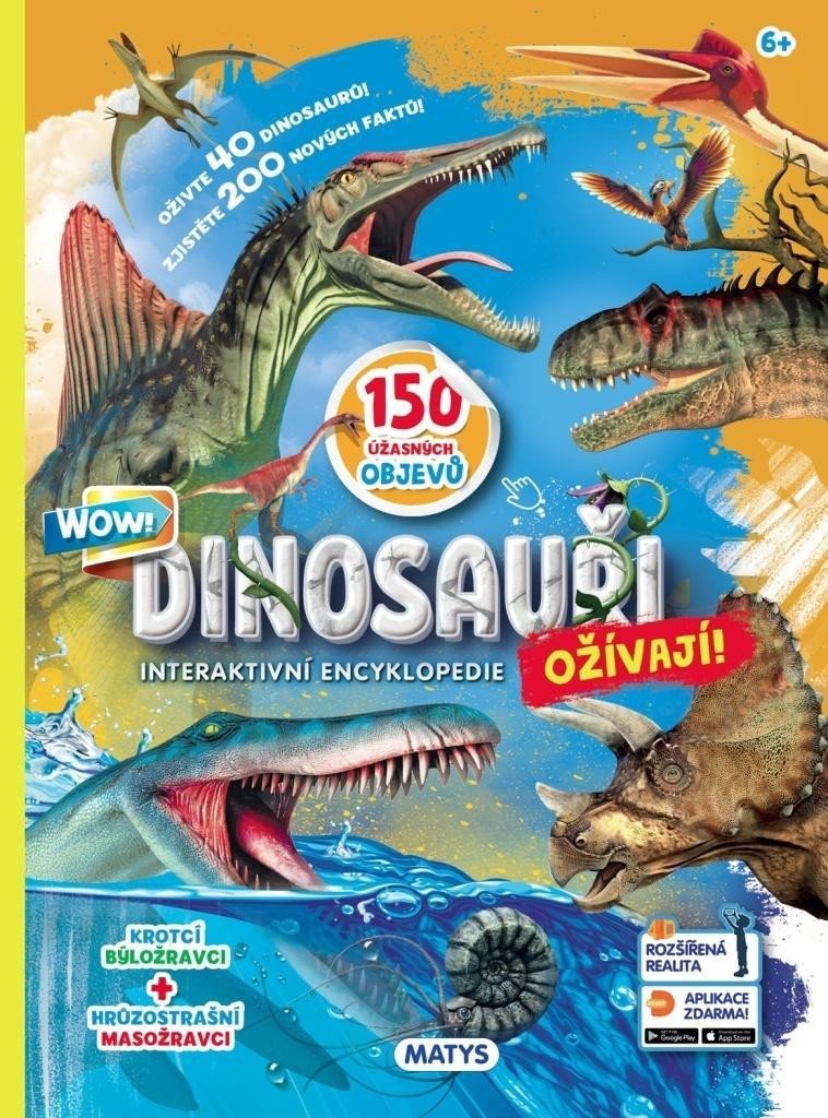 Levně Dinosauři ožívají! Interaktivní encyklopedie / 150 úžastných objevů Rozšířená realita Aplikace zdarma!