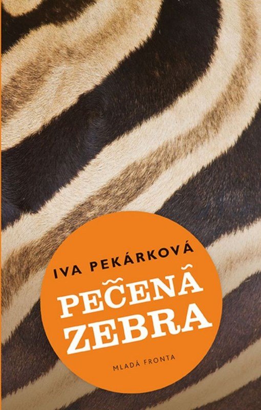 Levně Pečená zebra - Iva Pekárková