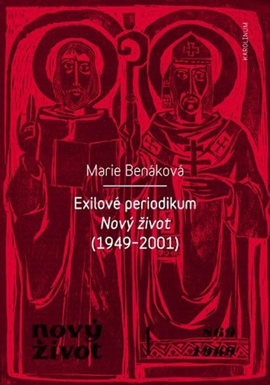 Levně Exilové periodikum Nový život (1949-2001) - Marie Benáková
