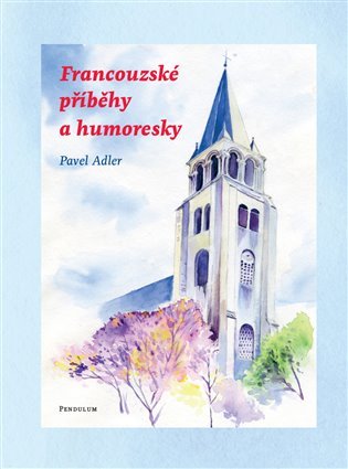 Levně Francouzské příběhy a humoresky - Pavel Adler