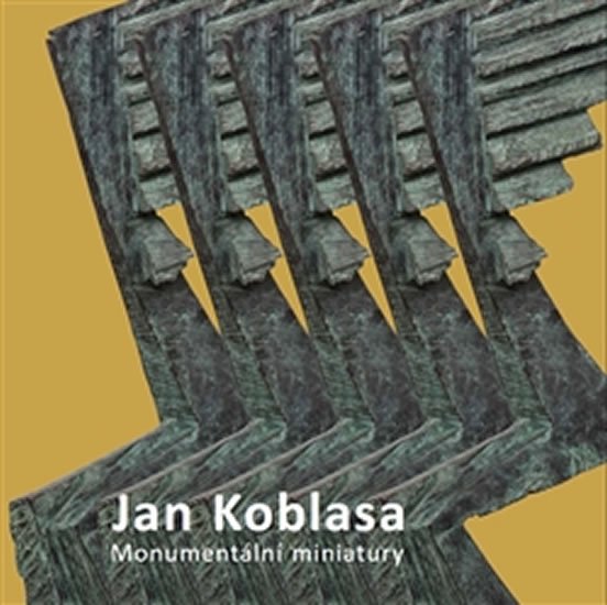Jan Koblasa - Monumentální miniatury - sochy z let 1974-2015 - Luboš Jelínek