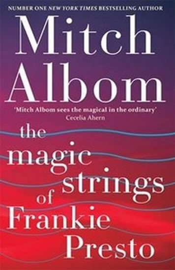 Levně The Magic Strings of Frankie Presto - Mitch Albom