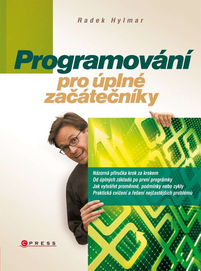 Levně Programování pro úplné začátečníky, 1. vydání - Radek Hylmar