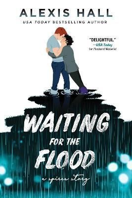 Waiting for the Flood - Alexis Hall