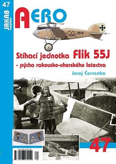 Levně Stíhací jednotka Flik 55J - Pýcha rakousko-uherského letectva - Juraj Červenka