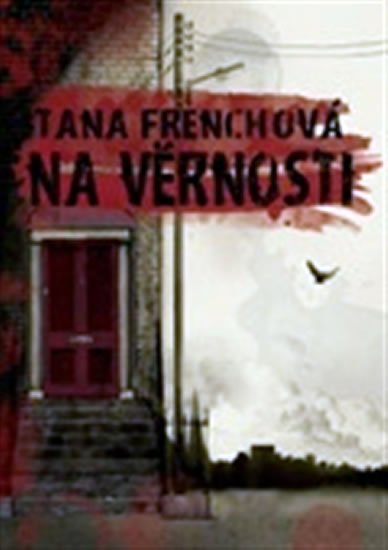 Levně Na věrnosti - Tana French