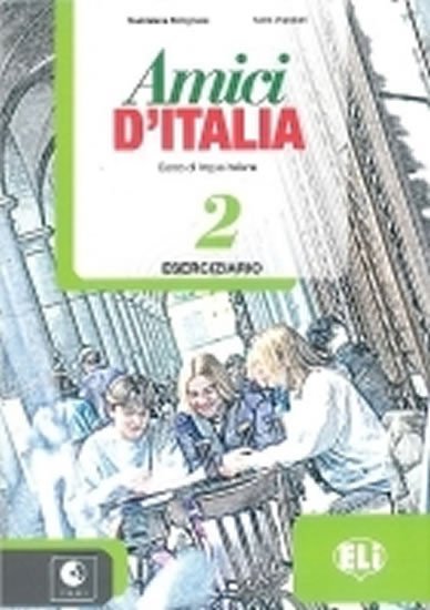 Levně Amici d´Italia 2 Eserciziario + CD Audio - Maddalena Bolognese