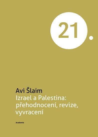 Izrael a Palestina: přehodnocení, revize, vyvracení - Avi Šlaim - main (0)