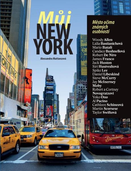 Levně Můj New York - Město očima známých osobností - Alessandra Mattanza