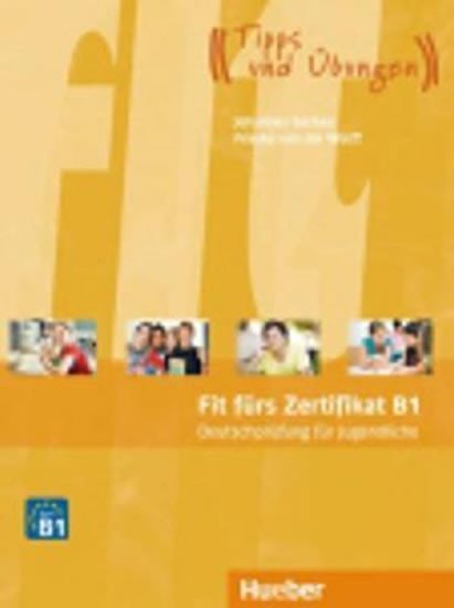 Levně Fit fürs Zertifikat B1: Lehrbuch für Jugendliche, mit Code für mp3-Download - Gerbes, Johannes; Werff, Frauke van der