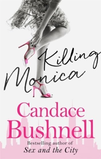 Levně Killing Monica - Candace Bushnell