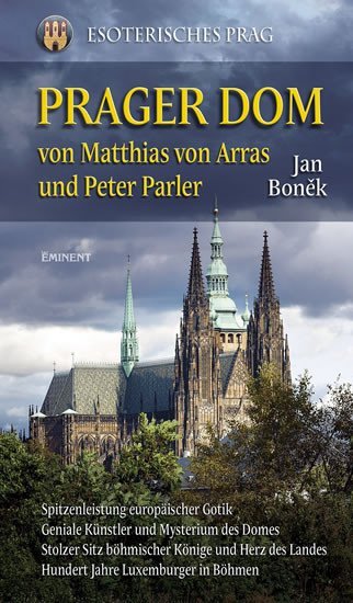 Levně Prager Dom von Matthias von Arras und Peter Parler - Jan Boněk