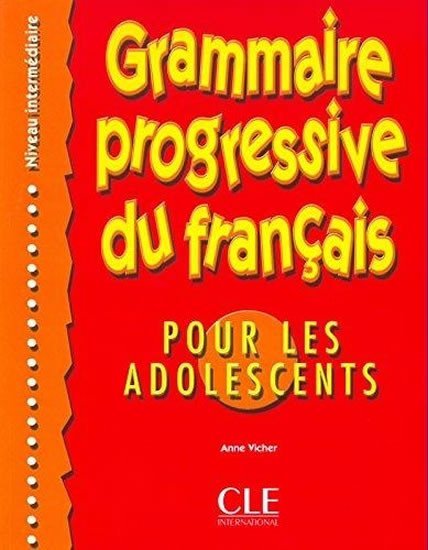 Levně Grammaire progressive du francais pour les adolescents: Intermédiaire Livre + corrigés - Anne Vicher