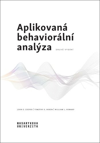 Levně Aplikovaná behaviorální analýza - John O. Cooper; Timothy E. Heron; William L. Heward