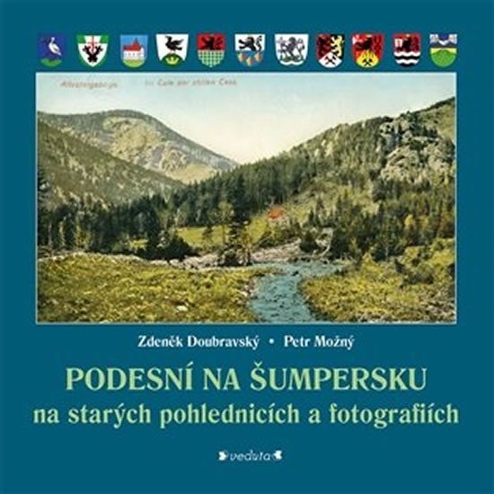 Levně Podesní na Šumpersku na starých pohlednicích a fotografiích - Zdeněk Doubravský