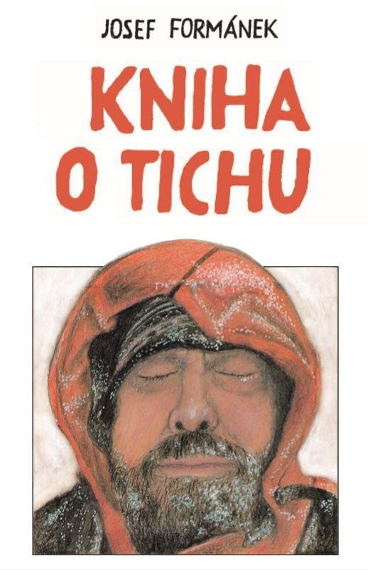 Levně Kniha o tichu, 1. vydání - Josef Formánek