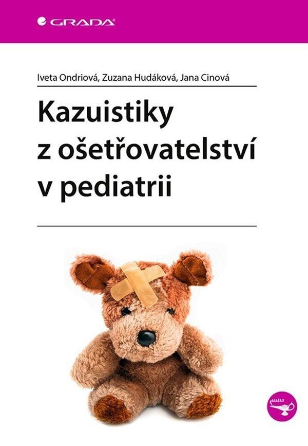 Levně Kazuistiky z ošetřovatelství v pediatrii - Iveta Ondriová