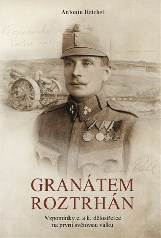 Levně Granátem roztrhán - Antonín Reichel