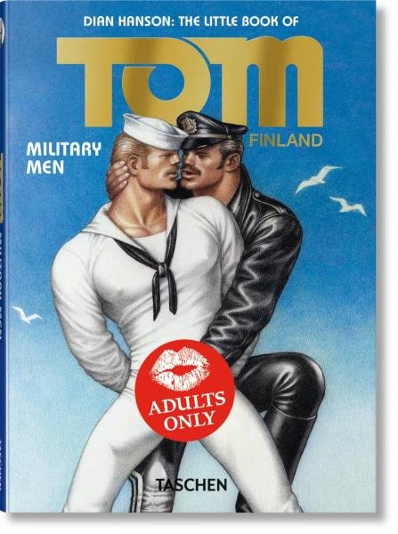 The Little Book of Tom. Military Men - Dian Hanson