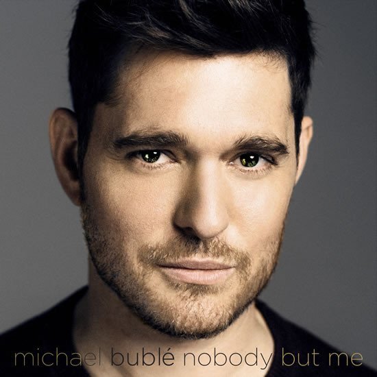 Levně Michael Bublé: Nobody but me CD - Michael Bublé