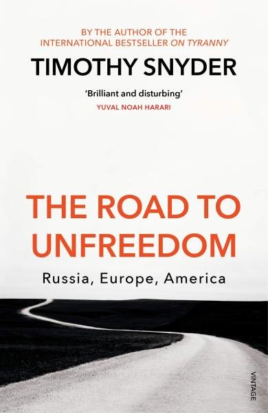Levně The Road to Unfreedom : Russia, Europe, America - Timothy Snyder
