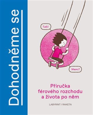 Levně Dohodněme se - Příručka férového rozchodu a života po něm - Jana H. Hoffstädter