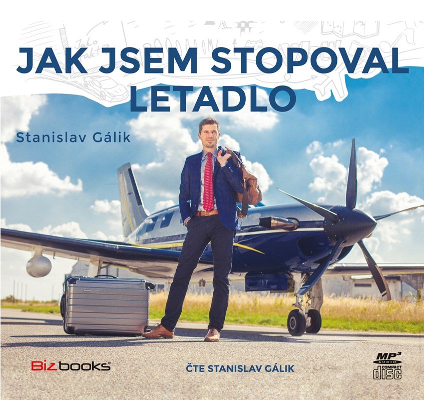 Jak jsem stopoval letadlo (audiokniha) - Stanislav Gálik