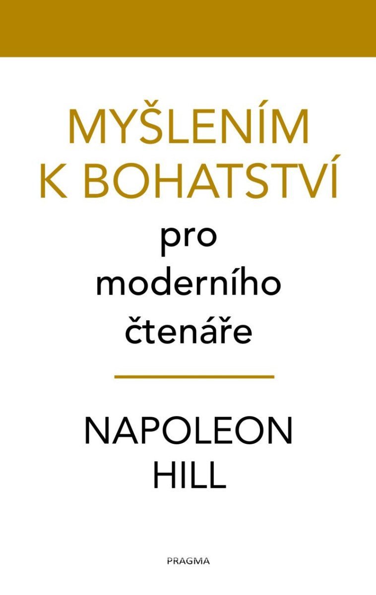 Levně Myšlením k bohatství pro moderního čtenáře - Napoleon Hill