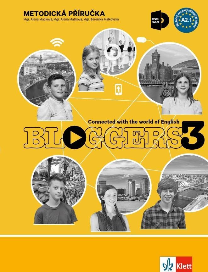 Levně Bloggers 3 (A2.1) – metodická příručka s DVD + učitelská licence - Alena Macková; Alena Mašková; Berenika Malkovská