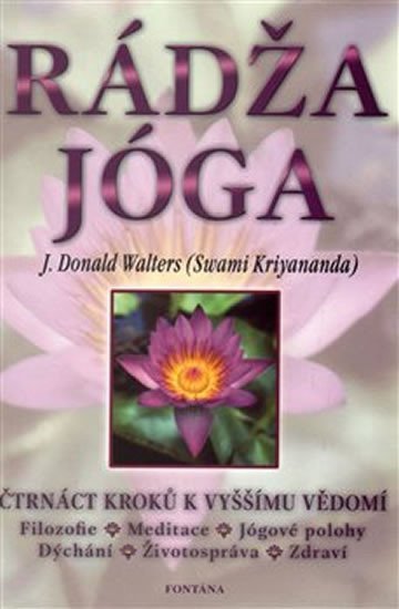 Rádža jóga - čtrnáct kroků k vyššímu vědomí - Donald Walters