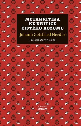 Levně Metakritika ke Kritice čistého rozumu - Johann Gottfried Herder