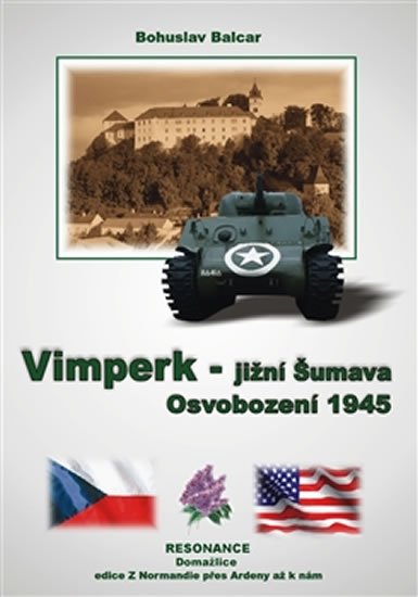 Vimperk jižní Šumava - Osvobození 1945 - Bohuslav Balcar