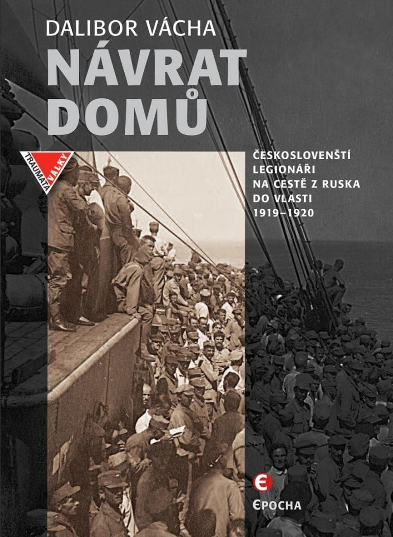 Levně Návrat domů - Českoslovenští legionáři a jejich dobrodružství na světových oceánech (1919-1920) - Dalibor Vácha