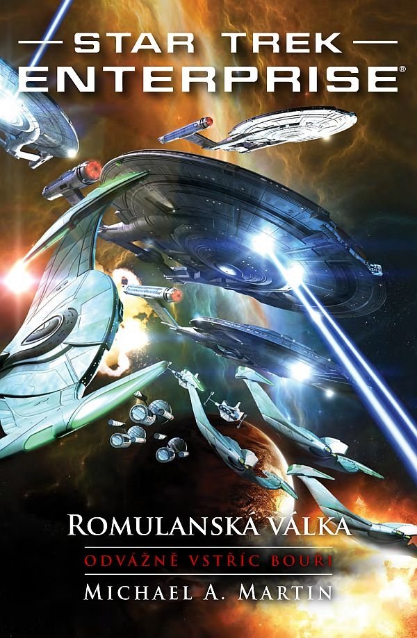 Levně Star Trek Enterprise: Romulanská válka - Odvážně vstříc bouři - Michael A. Martin