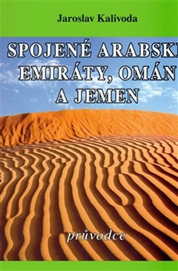 Levně Spojené arabské emiráty, Omán a Jemen - Jaroslav Kalivoda