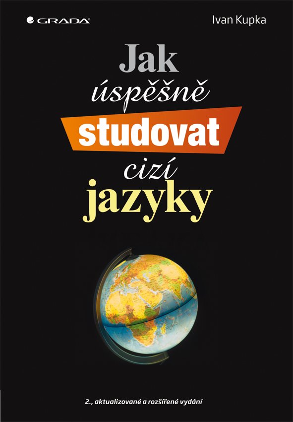 Levně Jak úspěšně studovat cizí jazyky - 2. vydání - Ivan Kupka
