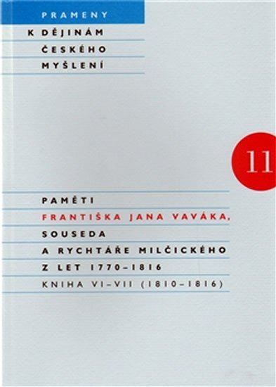 Levně Paměti Františka Jana Vaváka, souseda a rychtáře Milčického z let 1770 – 1816 - František Jan Vavák