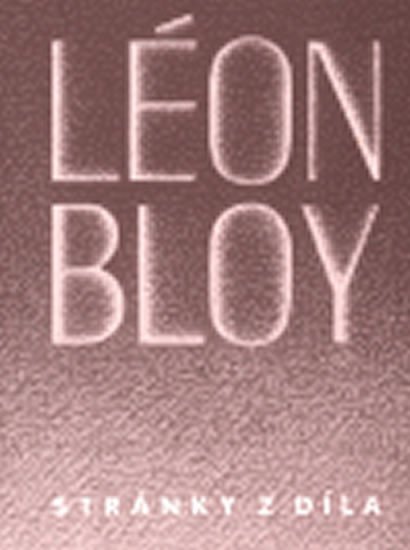 Levně Stránky z díla - Léon Bloy