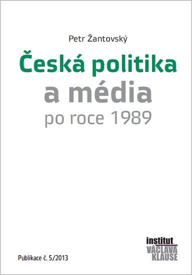 Levně Česká politika a média po roce 1989 - Pavel Dušek
