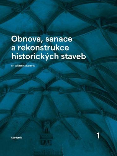 Levně Obnova, sanace a rekonstrukce historických staveb - Jiří Witzany