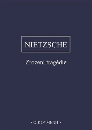 Levně Zrození tragedie - Friedrich Nietzsche