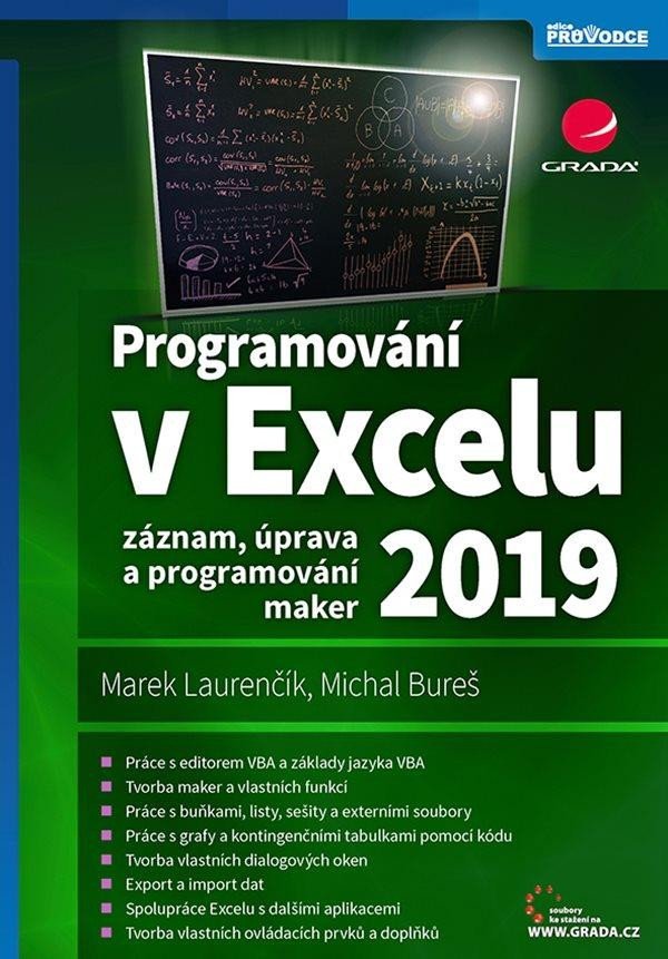 Levně Programování v Excelu 2019 - Záznam, úprava a programování maker - Marek Laurenčík