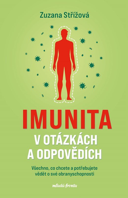 Levně Imunita v otázkách a odpovědích - Všechno, co chcete a potřebujete vědět o své obranyschopnosti - Zuzana Střížová