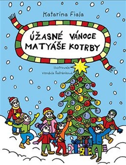 Levně Úžasné Vánoce Matyáše Kotrby - Janigová Katarína Fiala