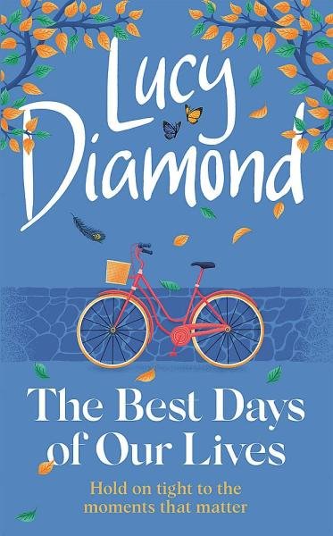 Levně The Best Days of Our Lives - Lucy Diamond