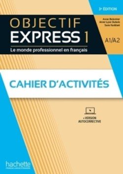 Levně Objectif Express 1 3-e éd. Cahier d´activités