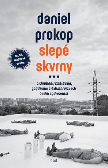 Levně Slepé skvrny - O chudobě, vzdělávání, populismu a dalších výzvách české společnosti, 2. vydání - Daniel Prokop