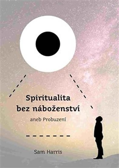 Levně Spiritualita bez náboženství aneb Probuzení - Sam Harris