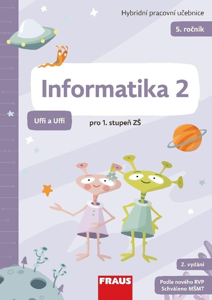Informatika 2 - Hybridní pracovní učebnice pro 5. ročník ZŠ (Uffi a Uffi), 2. vydání - Peter Agh