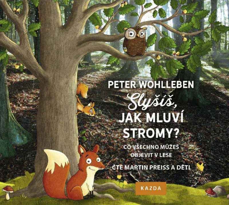 Levně Slyšíš, jak mluví stromy - Co všechno můžeš objevit v lese - CDmp3 (Čte Martin Preiss a děti) - Peter Wohlleben